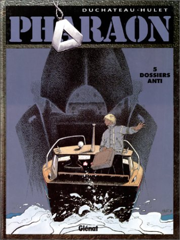 Pharaon. Vol. 5. Dossier anti