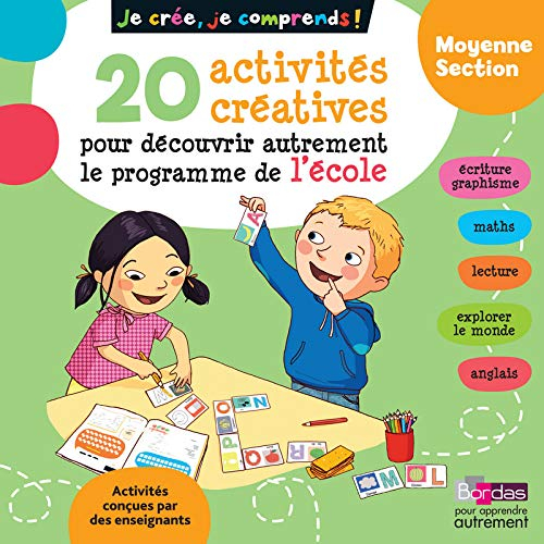 Je crée, je comprends ! moyenne section : 20 activités créatives pour découvrir autrement le program