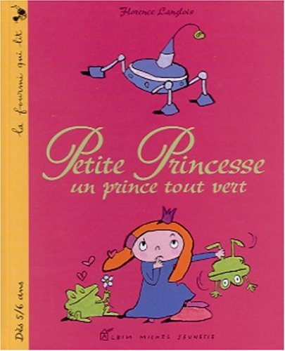 Un prince tout vert : Petite Princesse