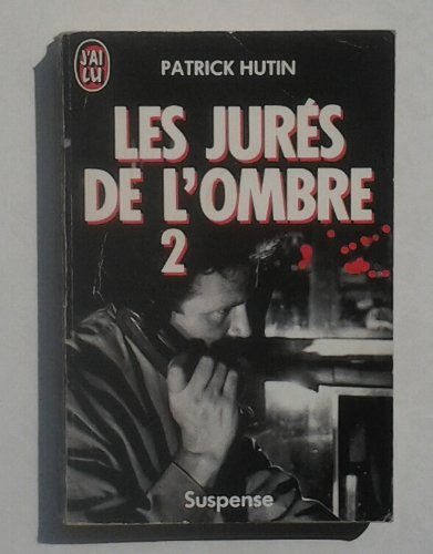 Les Jurés de l'ombre. Vol. 2