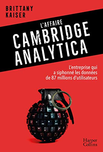 L'affaire Cambridge Analytica : l'entreprise qui a siphonné les données de 87 millions d'utilisateur