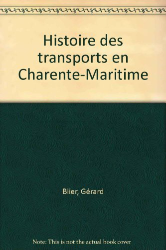Histoire des transports en Charente-Maritime : des voies romaines au TGV