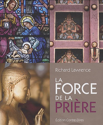 La force de la prière : redécouvrez le formidable pouvoir de la prière