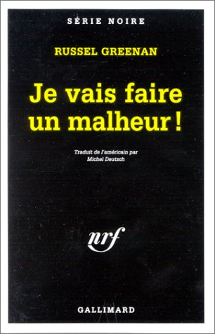 Je vais faire un malheur !