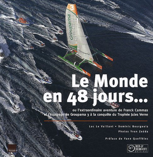 Le monde en 48 jours : trophée Jules Verne : le livre officiel
