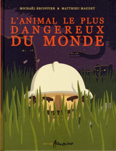 L'animal le plus dangereux du monde