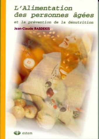 L'alimentation des personnes âgées et la prévention de la dénutrition