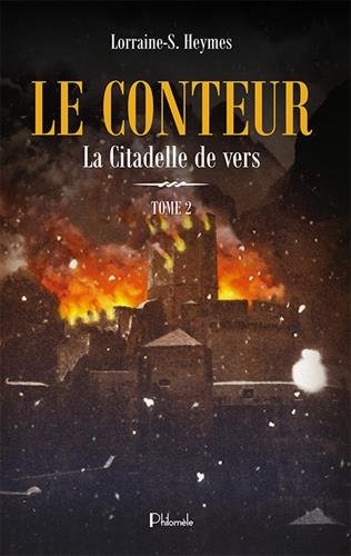 Le conteur. Vol. 2. La citadelle de vers