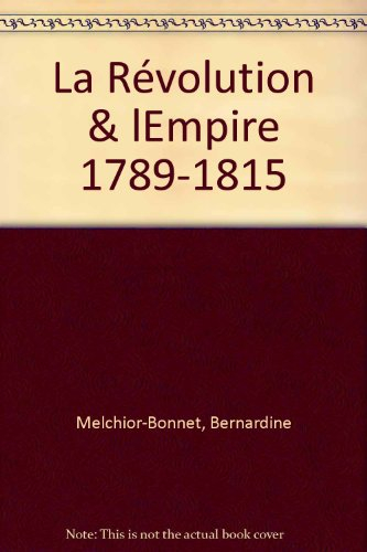 La Révolution et l'Empire : 1789-1815