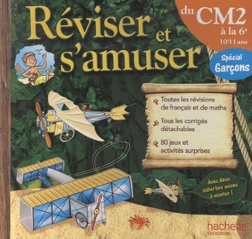 Réviser et s'amuser, du CM2 à la 6e, 10-11 ans : spécial garçons