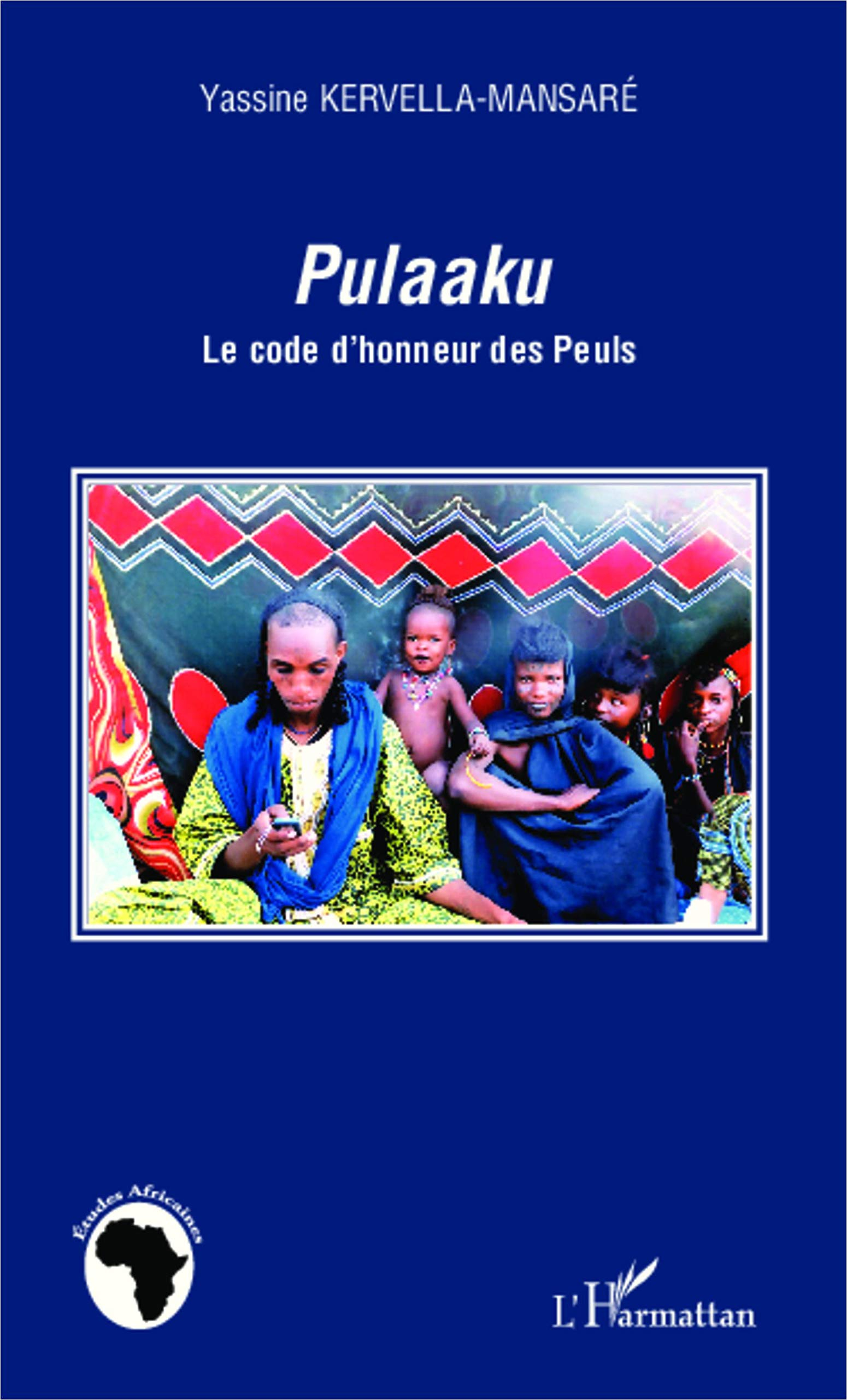 Pulaaku : le code d'honneur des Peuls