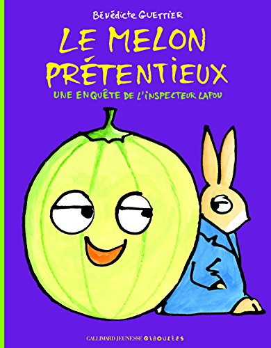 Une enquête de l'inspecteur Lapou. Le melon prétentieux