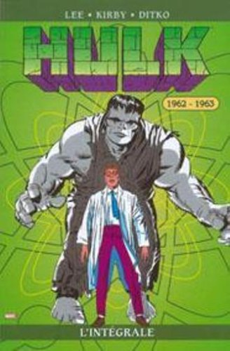 Hulk : l'intégrale. Vol. 1. 1962-1963
