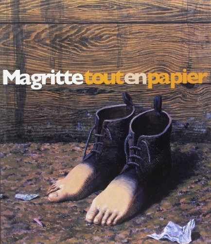 Magritte tout en papier : exposition, Paris, Musée Maillol, 8 mars-20 juin 2006