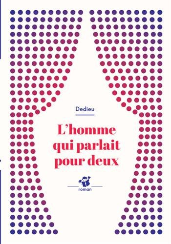 l'homme qui parlait pour deux