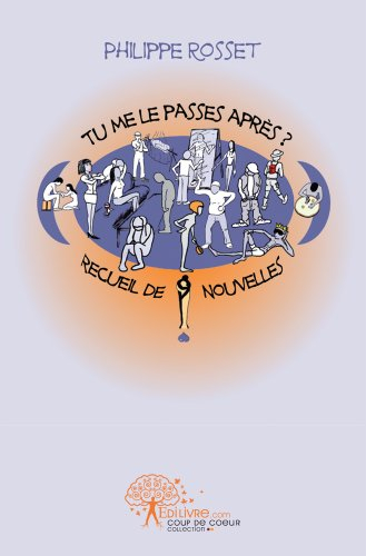 Tu me le passes après ? : recueil de nouvelles