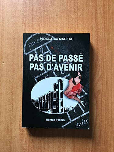 pas de passé pas d'avenir