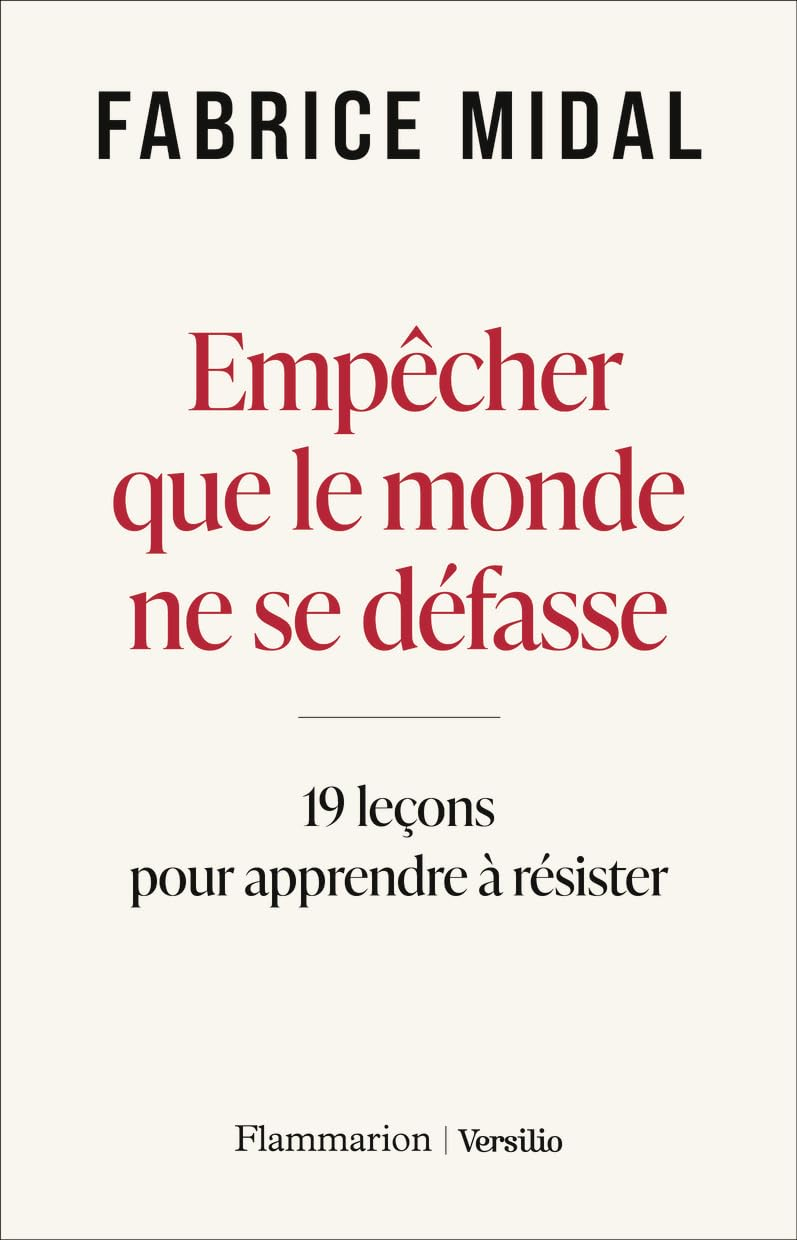 Empêcher que le monde ne se défasse : 19 leçons pour apprendre à résister