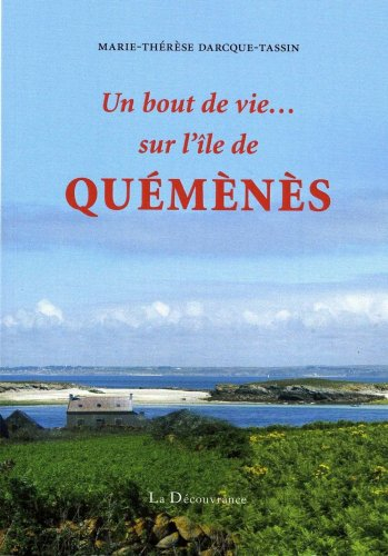 Un bout de vie... : sur l'île de Quéménès