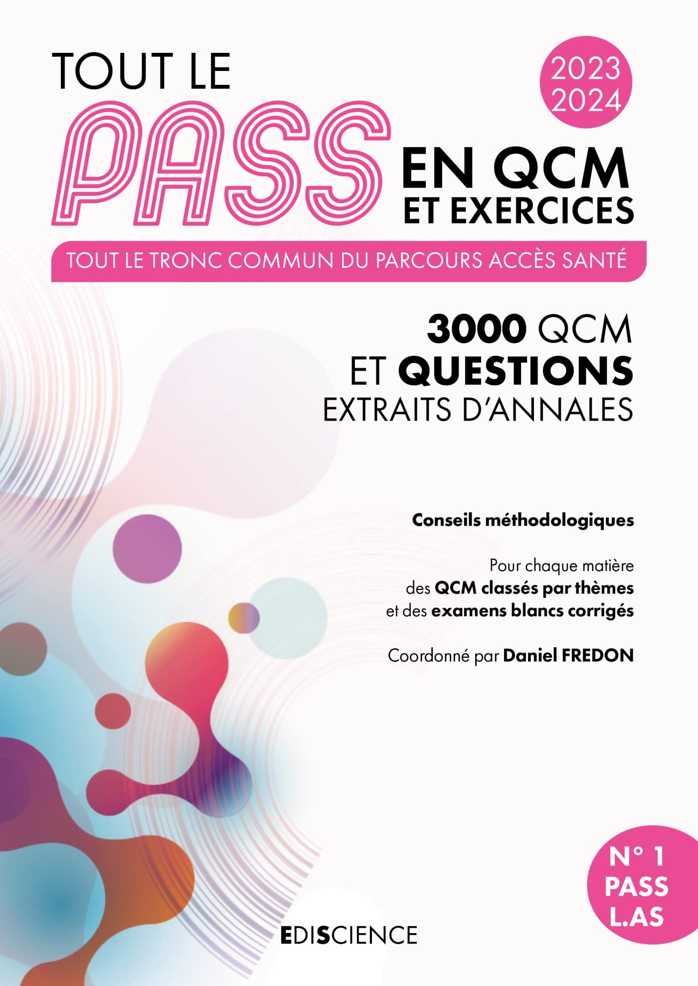 Tout le Pass en QCM et exercices, 2023-2024 : tout le tronc commun du parcours accès santé : 3.000 Q