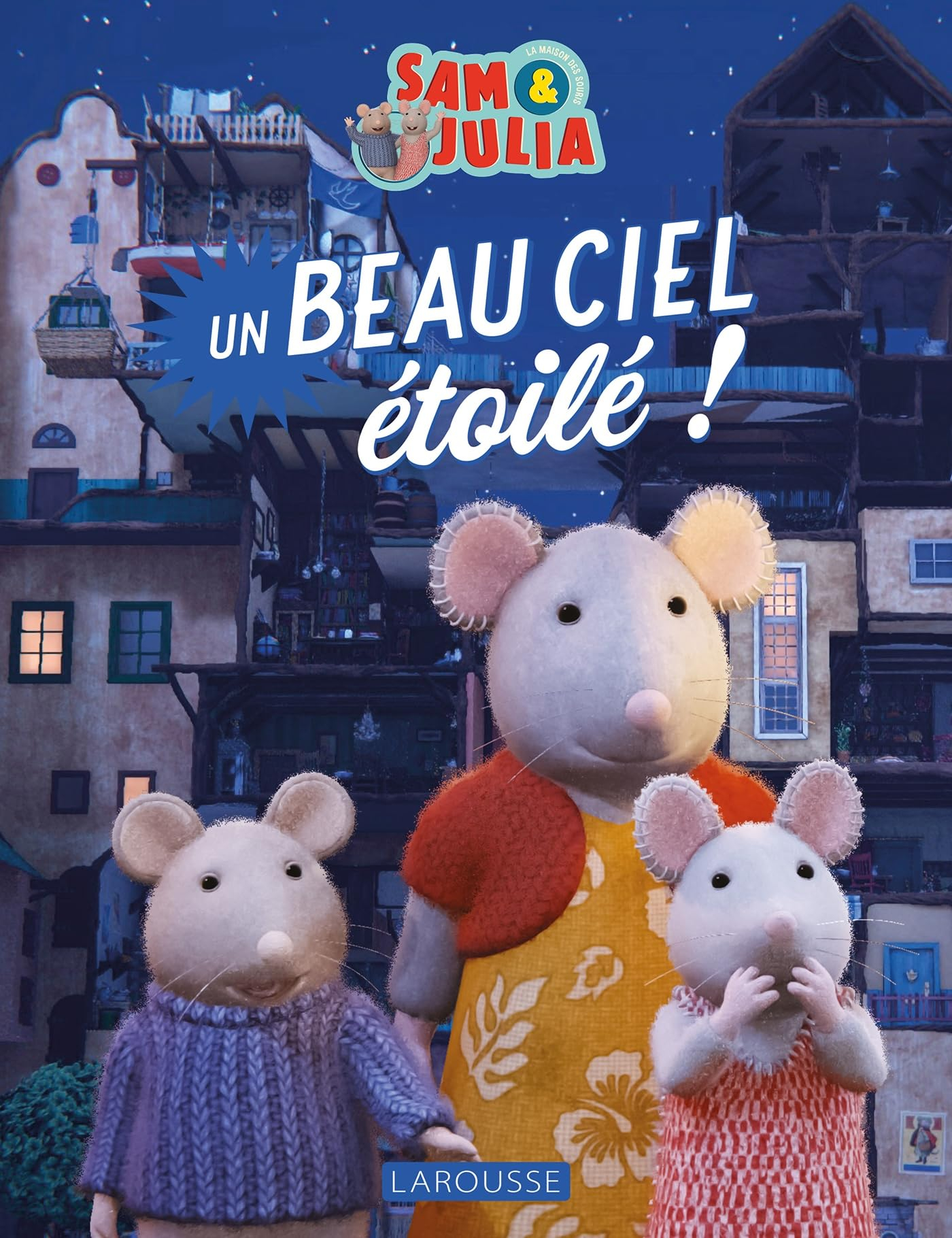 Sam & Julia : la maison des souris. Un beau ciel étoilé !
