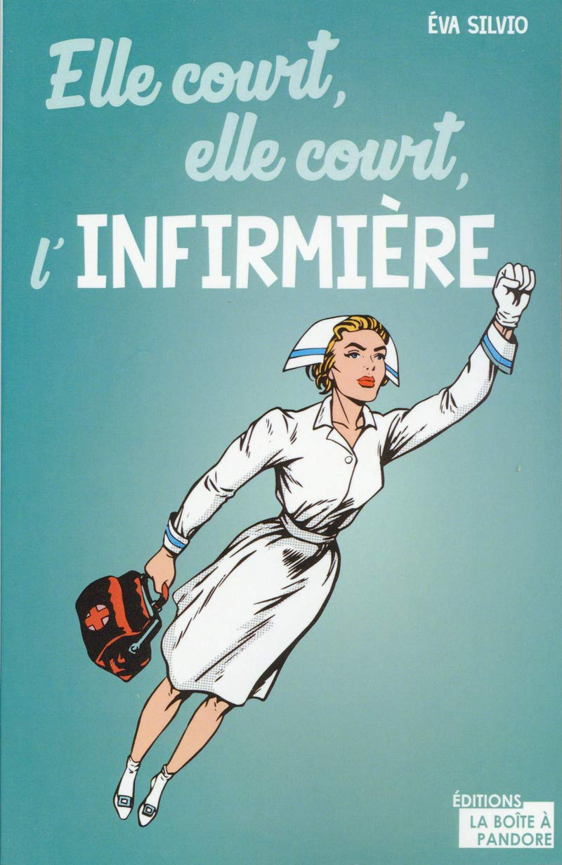 Elle court, elle court, l'infirmière