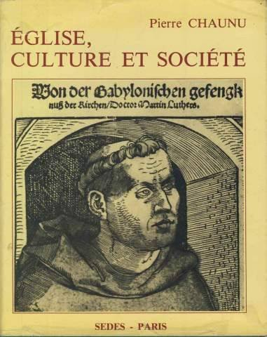 eglise, culture et société. réforme et contre-réforme (1517-1620)