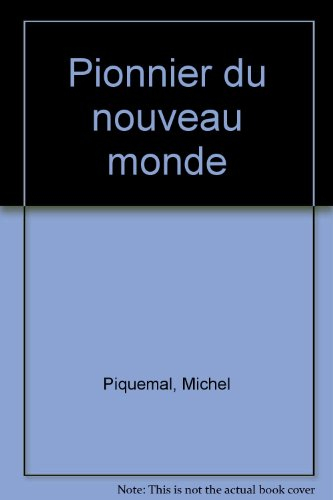 Le pionnier du nouveau monde