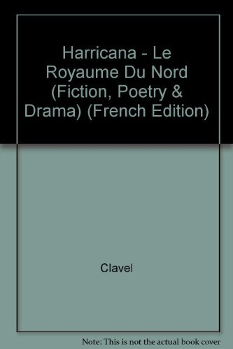 Le royaume du Nord. Vol. 1. Harricana
