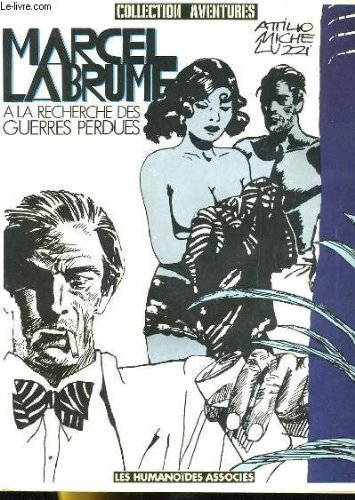 Marcel Labrume : 02 : A la recherche des guerres perdues