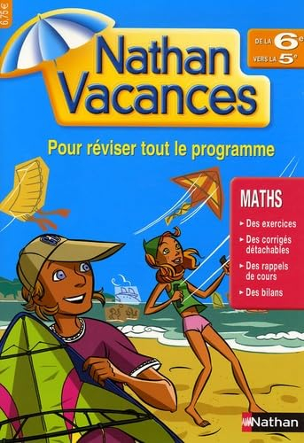 Nathan vacances, maths de la 6e vers la 5e : pour réviser tout le programme