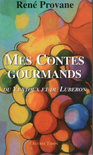 Mes contes gourmands : du Ventoux et du Luberon