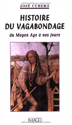 Histoire du vagabondage : du Moyen Age à nos jours