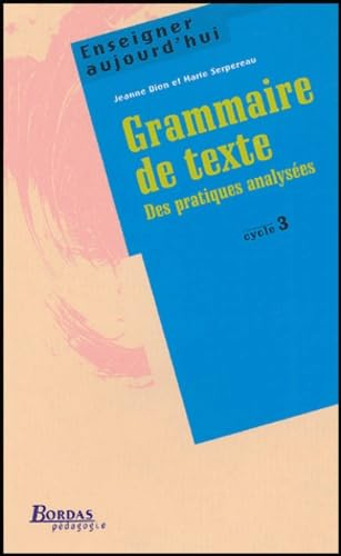 La grammaire de texte : des pratiques analysées, cycle 3