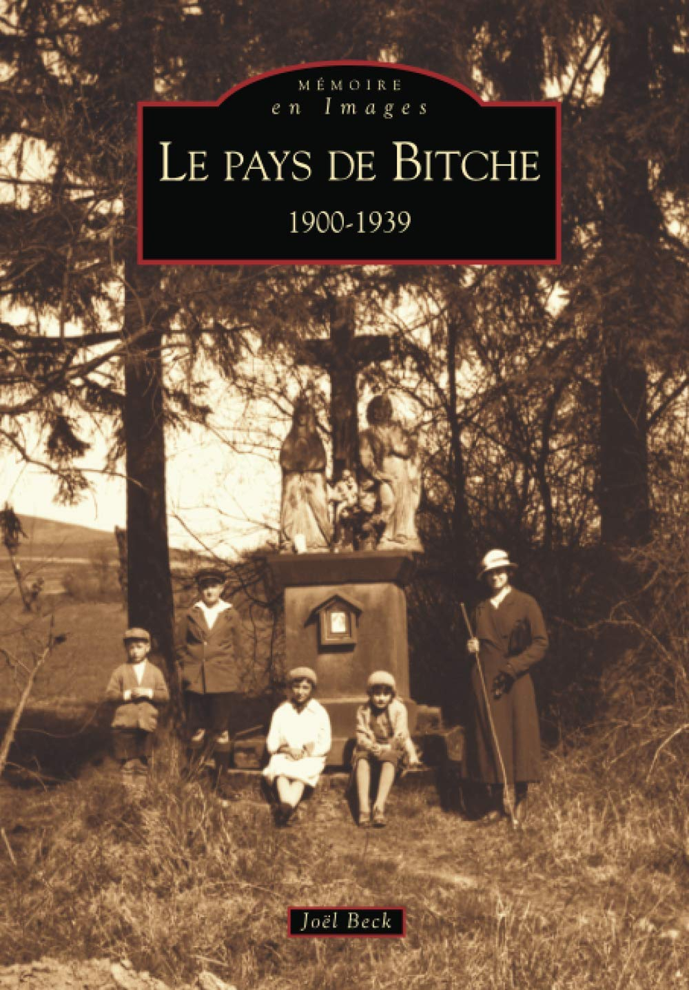 Le pays de Bitche : 1900-1939