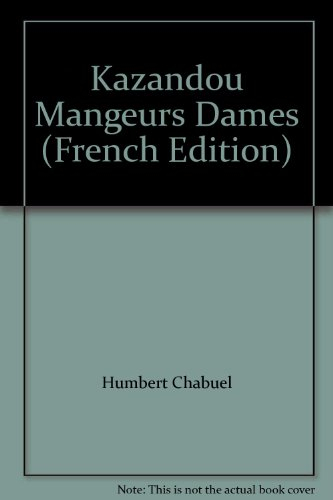 Kazandou. Vol. 1. Mangeurs d'ames