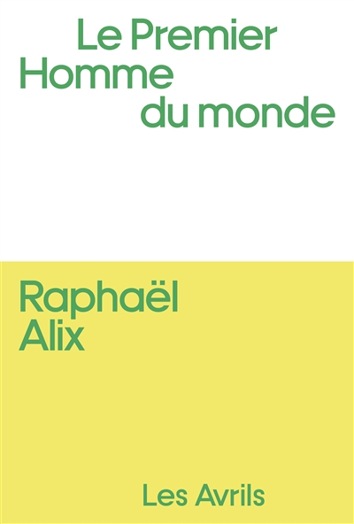 Le premier homme du monde