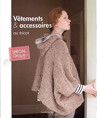 Vêtements & accessoires au tricot : spécial gros fil
