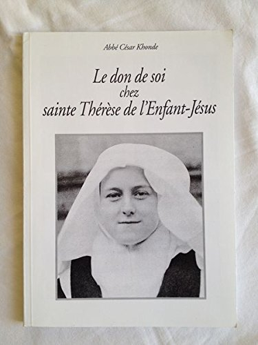 le don de soi chez sainte-thérèse de l'enfant-jésus.