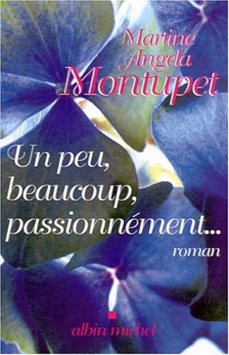 Un peu, beaucoup, passionnément