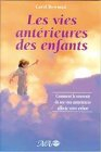 Les vies antérieures des enfants : comment le souvenir de ses vies antérieures affecte votre enfant
