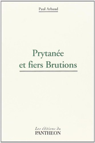 Prytanee et Fiers Brutions