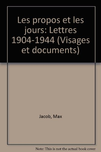 Les propos et les jours : lettres 1904-1944