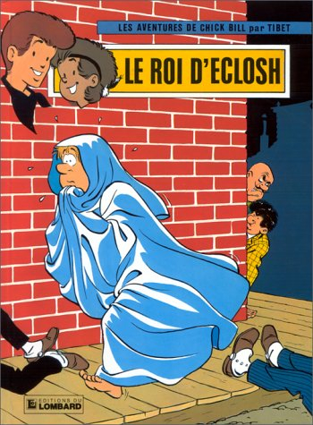 chick bill, tome 28 : le roi d'eclosh