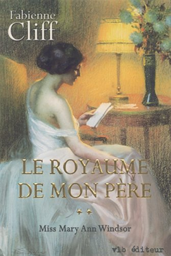 Le Royaume de mon père. Vol. 2. Miss Mary Winston