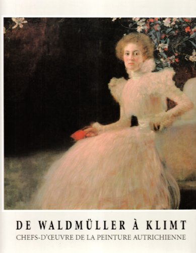 chefs-d'oeuvre de la peinture autrichienne : de waldmüller à klimt, exposition palais du belvédere, 