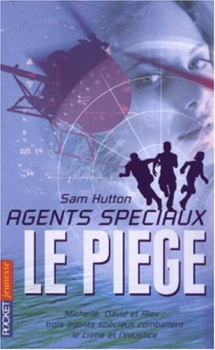 Agents spéciaux. Vol. 1. Le piège