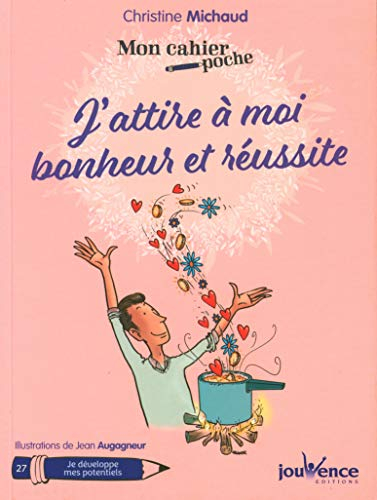 J'attire à moi bonheur et réussite