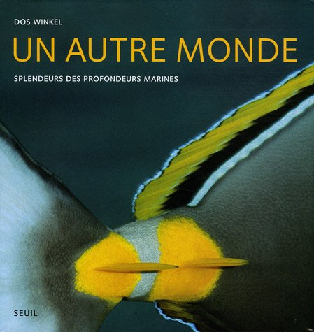 Un autre monde : splendeurs des profondeurs marines