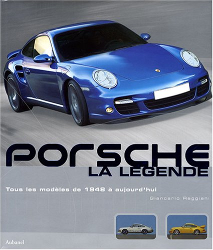 Porsche, la légende : tous les modèles de 1948 à aujourd'hui